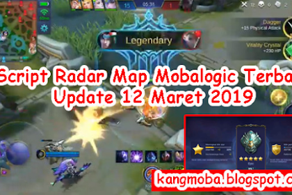 Update! Download Script Radar Map Mobalogic (12 Maret 2019) Update Patch Terbaru Khufra Mobile Legends