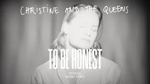 Christine and the Queens - To Be Honest