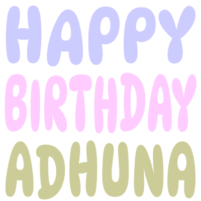 Happy Birthday Adhuna (Sticker)