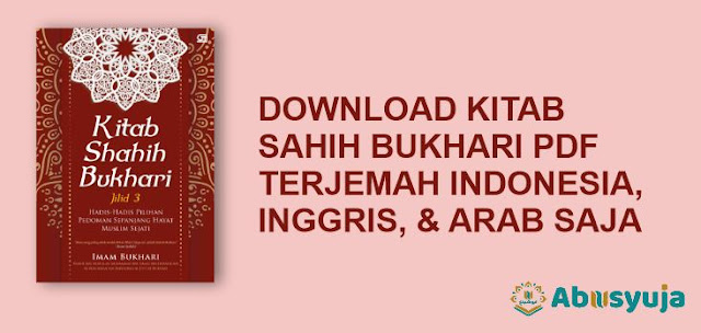 Download Kitab Sahih Bukhari PDF Terjemah Indonesia, Inggris, dan Arab