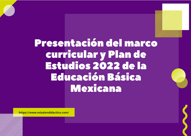 Presentación en PowerPoint del Marco curricular y Plan de estudios 2022 de  la Educación Básica Mexicana | MATERIAL DIDÁCTICO PRIMARIA