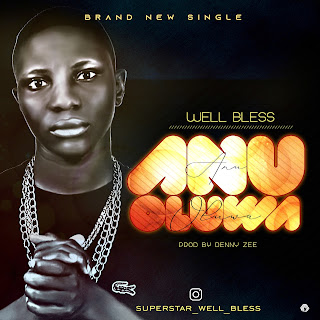 Anu Oluwa by Well Bless