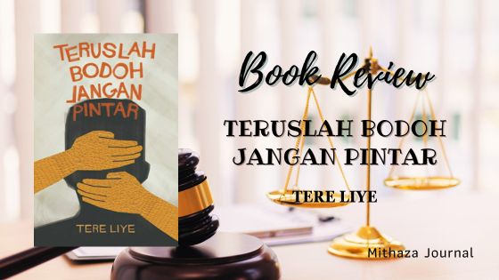 [Book Review] Teruslah Bodoh Jangan Pintar by Tere Liye