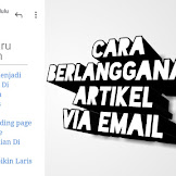 Cara Berlangganan Artikel Blog Via Email