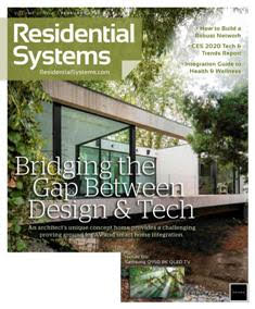 Residential Systems - February 2020 | ISSN 1528-7858 | TRUE PDF | Mensile | Professionisti | Audio | Video | Home Entertainment | Tecnologia
For over 10 years, Residential Systems has been serving the custom home entertainment and automation design and installation professionals with solid business solutions to real-world problems. Each monthly issue provides readers with the most timely news, insightful reporting, and product information in the industry.