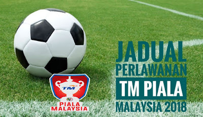 Jadual Perlawanan TM Piala Malaysia 2018