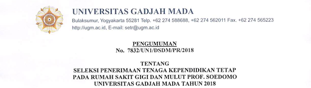  Seleksi penerimaan pegawai kali ini berasal dari RS Gigi dan Mulut Prof Seleksi Penerimaan Tenaga Kependidikan Tetap Pada Rumah Sakit Gigi dan Mulut Prof.Soedomo Universitas Gadjah Mada Tahun 2018