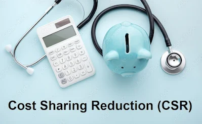 Cost Sharing Reduction (CSR)