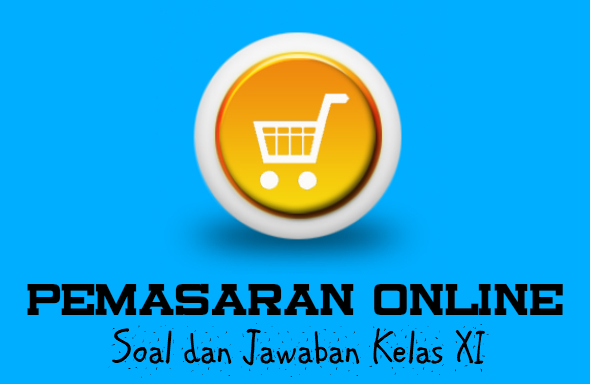 Soal Pemasaran Online Kelas 11