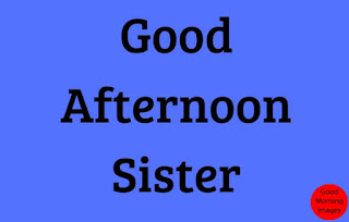 good afternoon Sister images