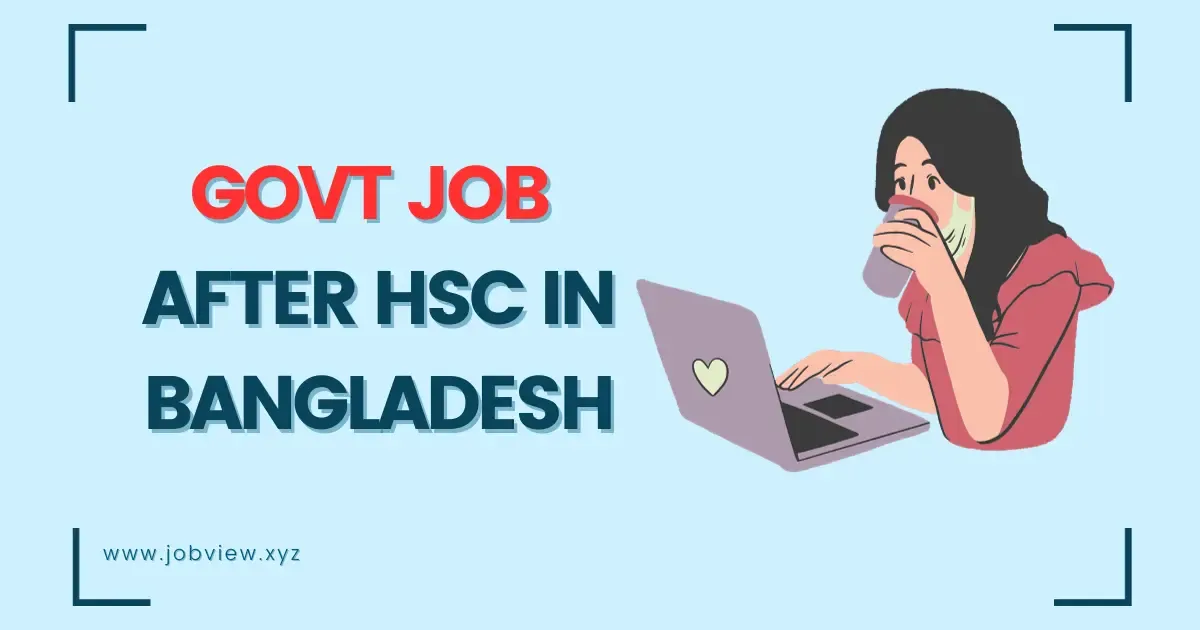 Govt Job After HSC in Bangladesh
