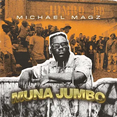 Michael Magz - Muna Jumbo album zip mp3 download