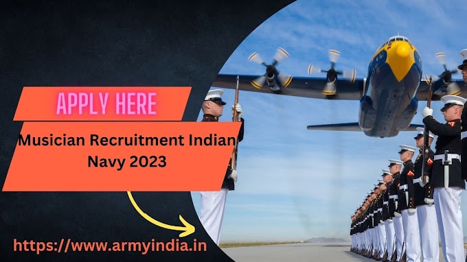 Musician Recruitment Indian Navy 2023 | Indian navy Recruitment 2023 @ joinindiannavy.gov.in 