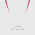 BLACKPINK - Born Pink Music Album Reviews