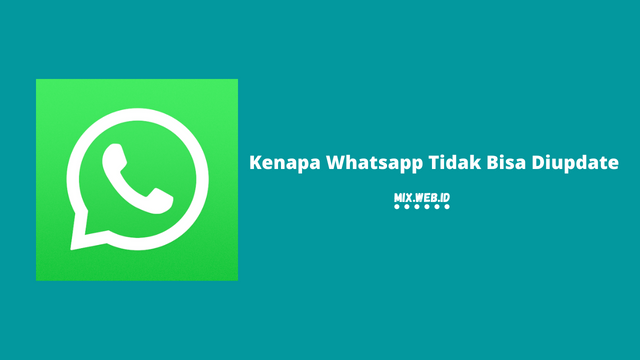 Kenapa Whatsapp Tidak Bisa Diupdate
