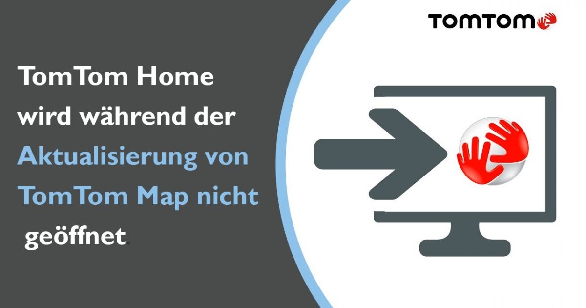 Tomtom Home wird während der Aktualisierung von Tomtom Map nicht geöffnet.