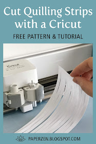 How to Cut Quilling Strips with Cricut: Free SVG Pattern Files