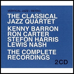 The Classical Jazz Quartet - The Complete Recordings