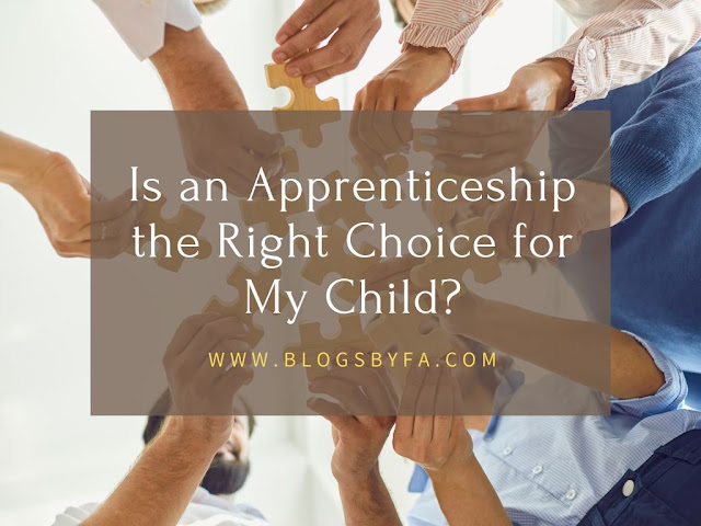 Is an Apprenticeship the Right Choice for My Child?