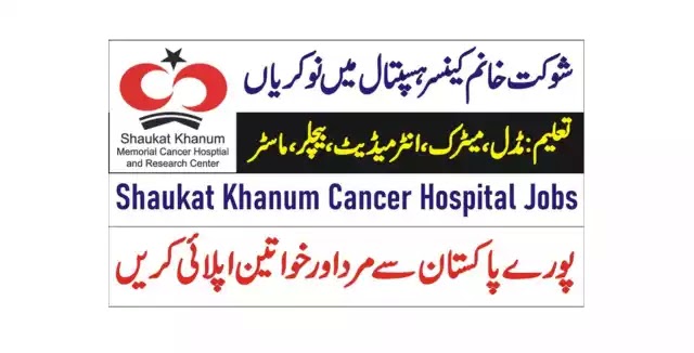 Shaukat Khanum Hospital Job Opportunities 2023 | Pk24Jobs