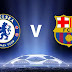 CHELSEA VS BARCELONA EN VIVO | CHAMPIONS LEAGUE