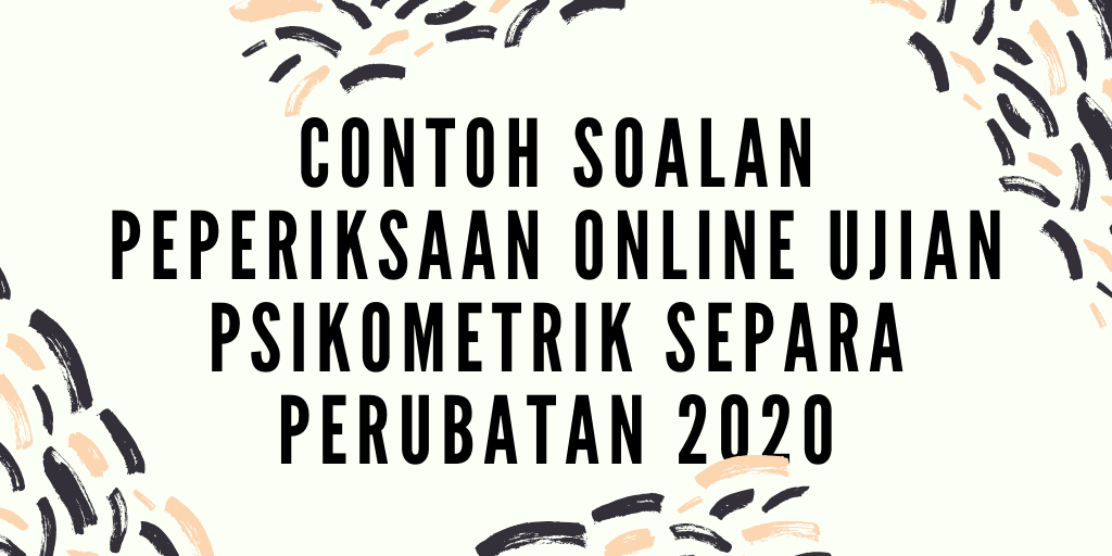 Contoh Soalan Peperiksaan Online Ujian Psikometrik Separa 