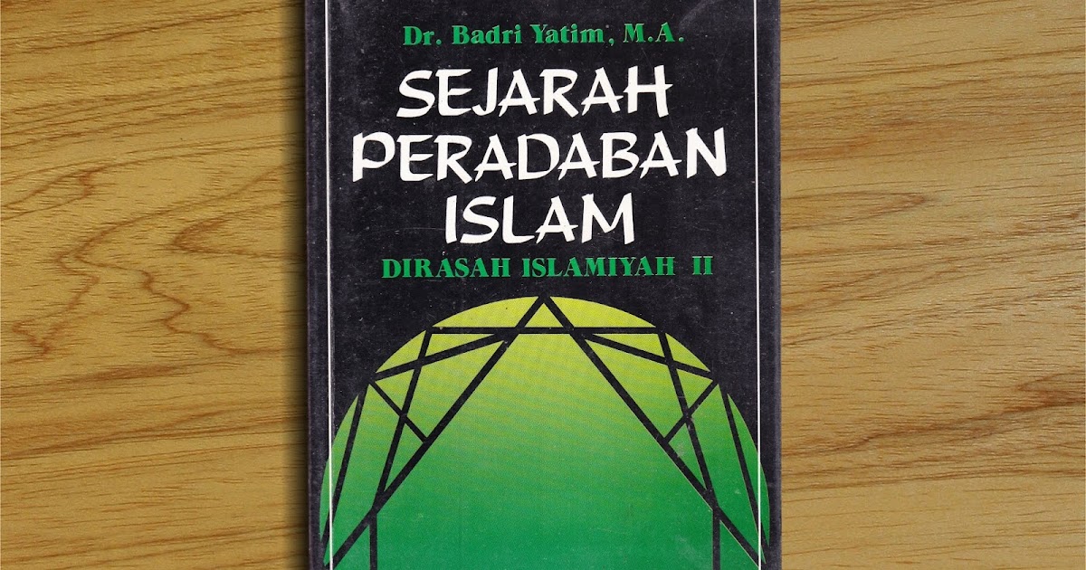 Resensi Sejarah Peradaban Islam