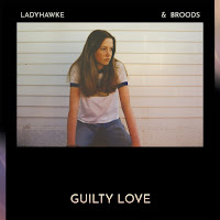Ladyhawke & Broods - Guilty Love - Single [iTunes Plus AAC M4A]