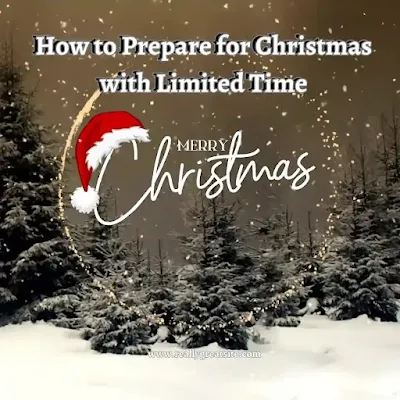Navigating thе Fеstivе Sеason: A Guidе on How to Prеparе for Christmas with Limitеd Timе