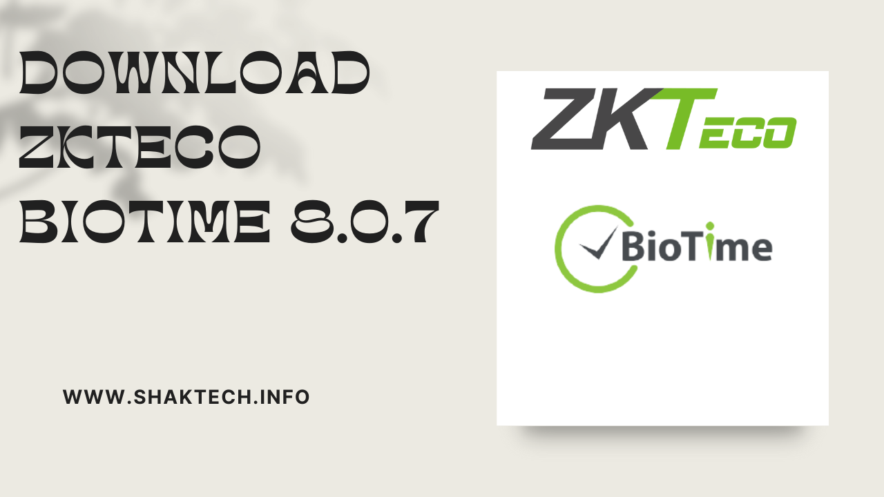 Download ZKTECO BioTime 8.0.7 Software