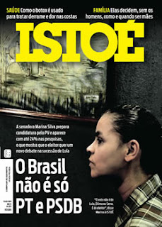 Revista Isto é-  Brasil não é só PT e PSDB