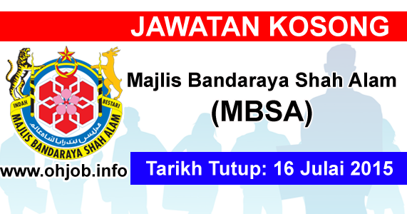 Jawatan Kosong Majlis Bandaraya Shah Alam (MBSA) (16 Julai 