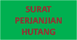  Contoh Surat Perjanjian Pinjam Meminjam Uang Hutang dengan Siap Penyitaan Bila Tidak Dapa Contoh Surat Perjanjian Pinjam Meminjam Uang Hutang dengan Siap Penyitaan Bila Tidak Dapat Melunasi