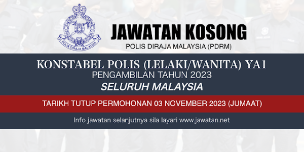 Jawatan Kosong Konstabel Polis Gred YA1 Tahun 2023