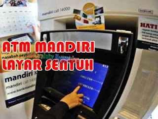 Cara Mengambil Uang di ATM Mandiri Layar Sentuh (Gambar Baru)