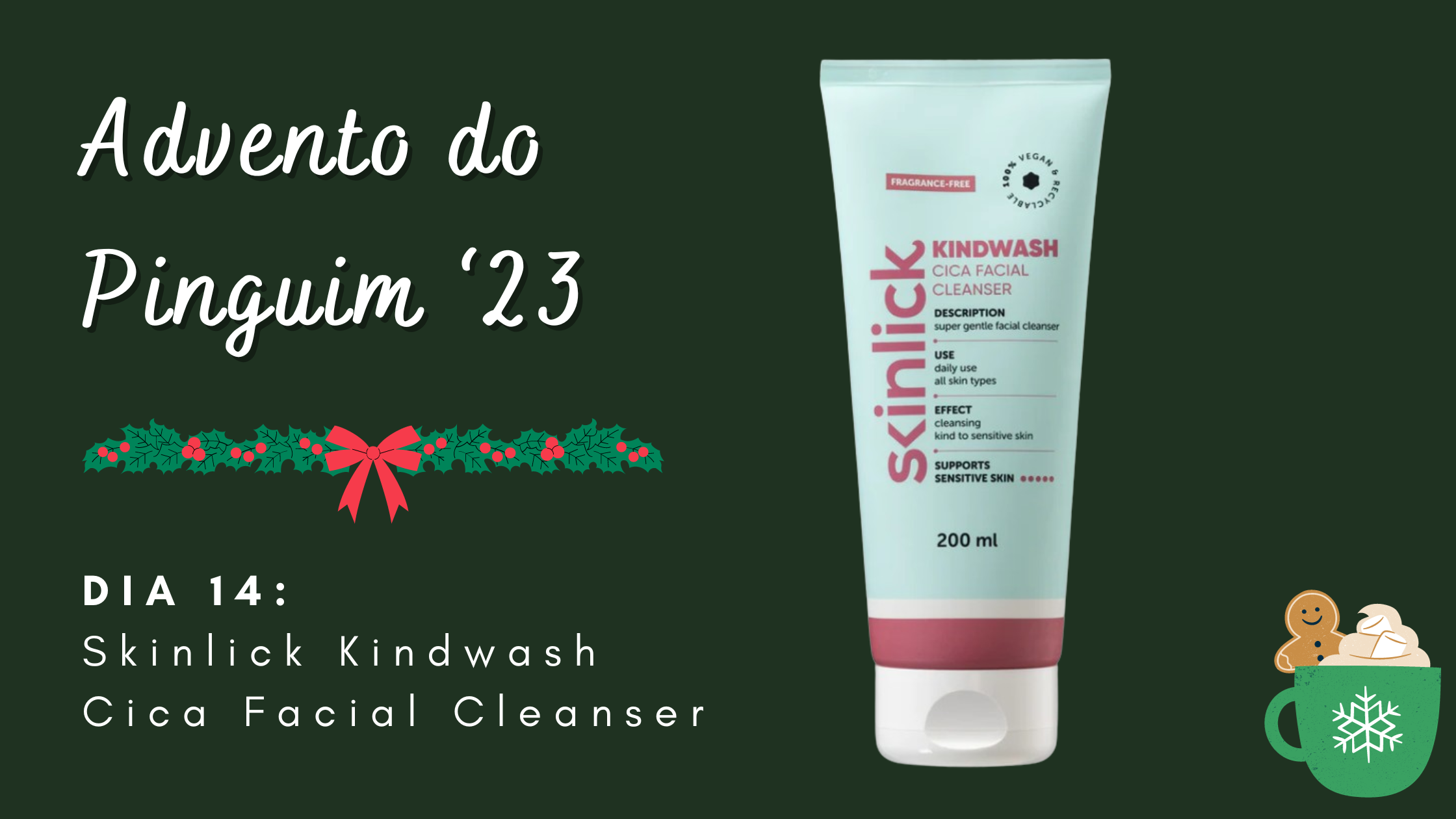 Advento do Pinguim #14 | Skinlick Kindwash Cica Facial Cleanser