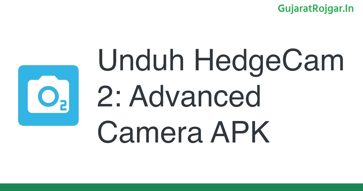 hedgecam 2 advanced camera apk download 