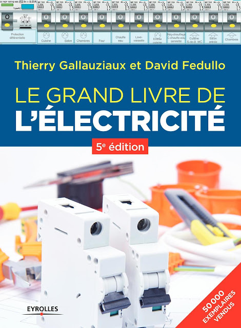 Le grand livre de l’électricité (5ème Edition) - Thierry Gallauziaux, David Fedullo
