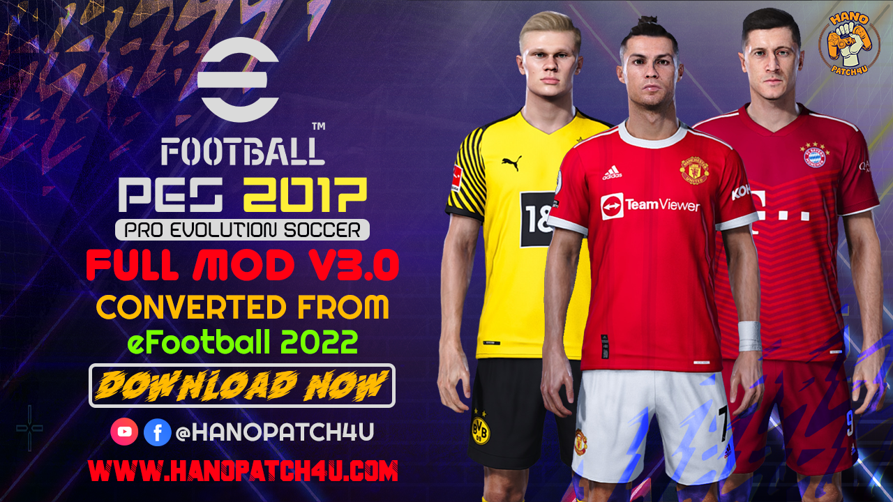 PES 2017 | Full Mod V3 Converted From eFootball 2022 AIO