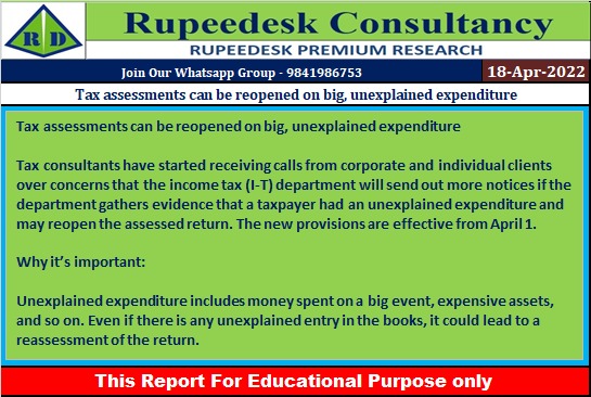 Tax assessments can be reopened on big, unexplained expenditure - Rupeedesk Reports - 18.04.2022