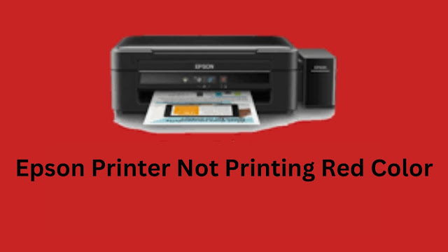 Resolve the Epson Printer Not Printing Red Color