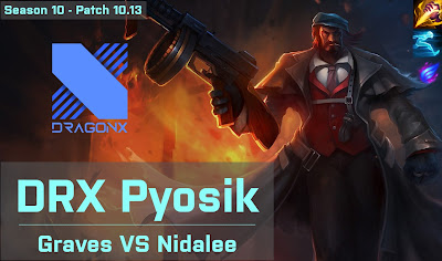DRX Pyosik Graves JG vs Nidalee - KR 10.13