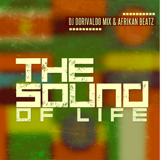 (Afro House) Dj Dorivaldo Mix & Afrikan Beatz - The Sound Of Life (2015) 