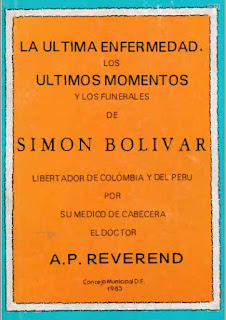 Alejandro Prospero Reverend - La última enfermedad, los últimos momentos y los funerales de Simón Bolivar
