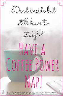 How to stay awake while studying – Try a coffee power nap.