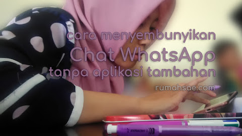 Cara Menyembunyikan Chat WhatsApp Tanpa Aplikasi Tambahan