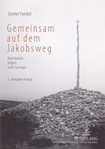 Gemeinsam auf dem Jakobsweg: Eine Familie pilgert nach Santiago