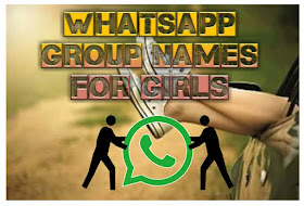 GIRLS WHATSAPP GROUP NAMES, whatsapp group names for girls 