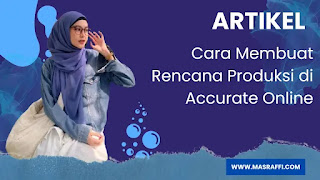 Cara Membuat Rencana Produksi di Accurate Online