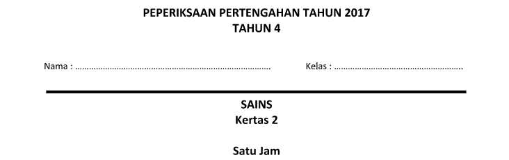 KOLEKSI SOALAN SAINS PEPERIKSAAN PERTENGAHAN TAHUN 4